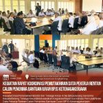 Rakor Pemuktahiran Data Pekerja Rentan Calon Penerima Bantuan Iuran BPJS